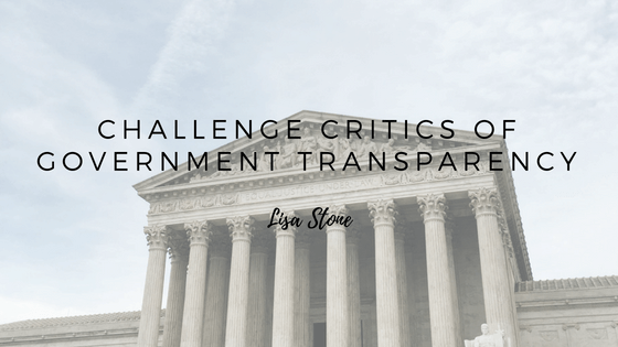 Challenge Critics of Government Transparency